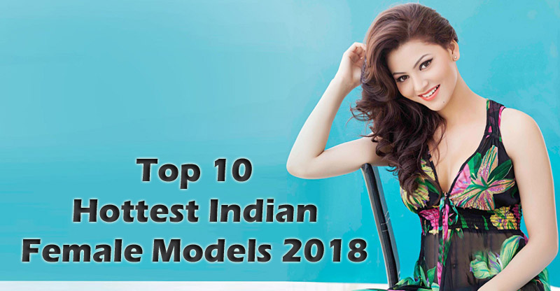 Hottest New Models 2018